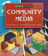 Digital Citizens: My Community and Media di Ben Hubbard edito da Hachette Children's Group