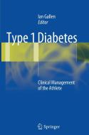 Type 1 Diabetes di Ian Gallen edito da Springer London