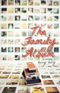 The Family Album di Kerry Kelly edito da DUNDURN PR LTD