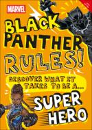 Marvel Black Panther Rules!: Discover What It Takes to Be a Super Hero di Billy Wrecks edito da DK PUB