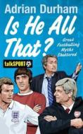 Is He All That? di Adrian Durham edito da Simon & Schuster Ltd