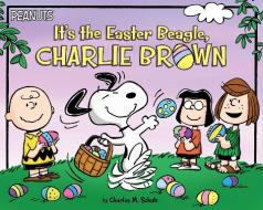 It's the Easter Beagle, Charlie Brown di Charles M. Schulz edito da SIMON SPOTLIGHT