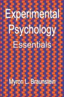 Experimental Psychology Essentials di Myron L. Braunstein edito da Createspace