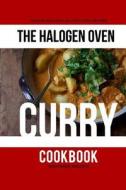 The Halogen Oven Curry Cookbook di Maryanne Madden edito da Createspace