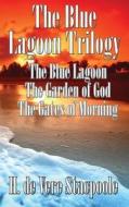 The Blue Lagnoon Trilogy di H De Vere Stacpoole edito da Wilder Publications