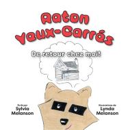 Raton Yeux-Carrés, Tome 2: De retour chez moi ! di Sylvia Melanson edito da FRIESENPR