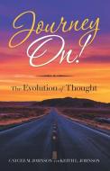 Journey On! di Caycee M. Johnson, Keith L. Johnson edito da iUniverse