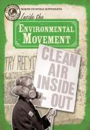 Inside the Environmental Movement di Janey Levy edito da Gareth Stevens Publishing