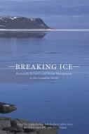 Breaking Ice edito da University of Calgary Press