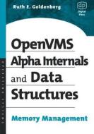 OpenVMS Alpha Internals and Data Structures: Memory Management di Ruth Goldenberg edito da DIGITAL PR