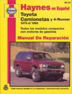 Toyota Camionetas Y 4-runner 1979 Al 1995 di Larry Warren, John Haynes, Chilton Automotive Books edito da Haynes Manuals Inc