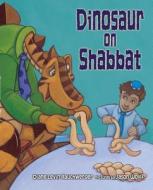 Dinosaur on Shabbat di Diane Levin Rauchwerger edito da Kar-Ben Publishing