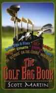 The Golf Bag Book di Scott Martin edito da BURFORD BOOKS INC