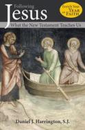 Following Jesus: What the New Testament Teaches Us di T. G. Morrow, Daniel Harrington edito da OUR SUNDAY VISITOR