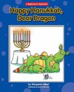Happy Hanukkah, Dear Dragon di Margaret Hillert edito da NORWOOD HOUSE PR