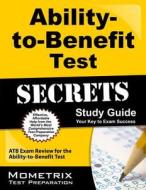 Ability-To-Benefit Test Secrets Study Guide: Atb Exam Review for the Ability-To-Benefit Test edito da MOMETRIX MEDIA LLC