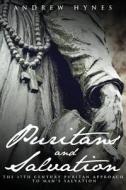 Puritans and Salvation di Andrew Hynes edito da Tate Publishing Company