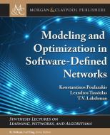 Modeling And Optimization In Software-Defined Networks di Konstantinos Poularakis, Leandros Tassiulas, T .V. Lakshman edito da Morgan & Claypool Publishers
