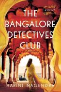 The Bangalore Detectives Club di Harini Nagendra edito da PEGASUS BOOKS