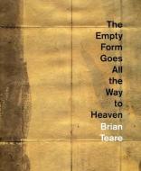 The Empty Form Goes All the Way to Heaven di Brian Teare edito da NIGHTBOAT BOOKS