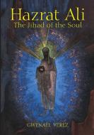 Hazrat Ali - The Jihad of the Soul di Gwenaël Verez edito da Lulu.com