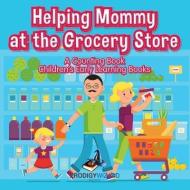 Helping Mommy At The Grocery Store di Prodigy Wizard edito da Prodigy Wizard Books
