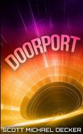 Doorport di SCOTT MICHAE DECKER edito da Lightning Source Uk Ltd