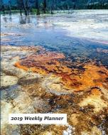 52 Week by Week 2019 Planner - Yellowstone di Trina Pell edito da LIGHTNING SOURCE INC