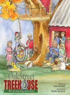 Oak Street Treehouse di Dick Daniels edito da Leadership Development Group