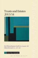 Core Tax Annual: Trusts and Estates 2013/14 di Chris Erwood, Iris Wunschmann-Lyall edito da TOTTEL PUB