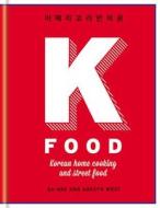 K-Food: Korean Home Cooking and Street Food di Da-Hae West, Gareth West edito da Mitchell Beazley