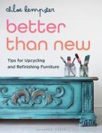 Better Than New di Chloe Kempster edito da Bloomsbury Publishing PLC