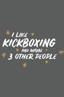 I LIKE KICKBOXING & MAYBE 3 OT di Paperpat edito da INDEPENDENTLY PUBLISHED