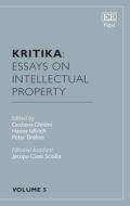 Kritika: Essays On Intellectual Property edito da Edward Elgar Publishing Ltd