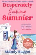 Desperately Seeking Summer di Mandy Baggot edito da Cornerstone