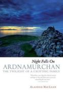 Night Falls on Ardnamurchan di Alasdair Maclean edito da Birlinn General
