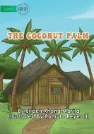 The Coconut Palm di Eileen Rhona Marita edito da Library For All Ltd