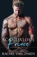 Scandalous Prince di van Dyken edito da BOOKBABY