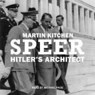Speer: Hitler's Architect di Martin Kitchen edito da Tantor Audio