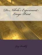 Dr. Nikola's Experiment: Large Print di Guy Newell Boothby edito da Createspace Independent Publishing Platform