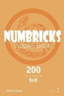 Numbricks - 200 Hard Puzzles 9x9 (Volume 1) di Albert Donovan edito da Createspace Independent Publishing Platform