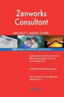 ZENworks Consultant Red-Hot Career Guide; 2584 Real Interview Questions di Red-Hot Careers edito da Createspace Independent Publishing Platform