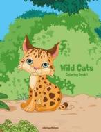 Wild Cats Coloring Book 1 di Nick Snels edito da Createspace Independent Publishing Platform