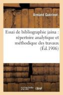 Essai de Bibliographie Jaina di Guerinot-A edito da Hachette Livre - Bnf