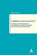 L'égalité au nom du marché ? di Sophie Jacquot edito da Lang, Peter GmbH