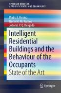 Intelligent Residential Buildings and the Behaviour of the Occupants di Pedro F. Pereira, Nuno M. M. Ramos, João M. P. Q. Delgado edito da Springer-Verlag GmbH