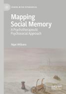 Mapping Social Memory di Nigel Williams edito da Springer International Publishing