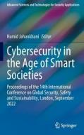 Cybersecurity in the Age of Smart Societies edito da Springer International Publishing