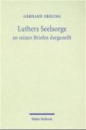 Luthers Seelsorge di Gerhard Ebeling edito da Mohr Siebeck GmbH & Co. K