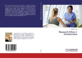 Research Ethics I: Introduction di Sadeq Al Yaari edito da LAP Lambert Academic Publishing